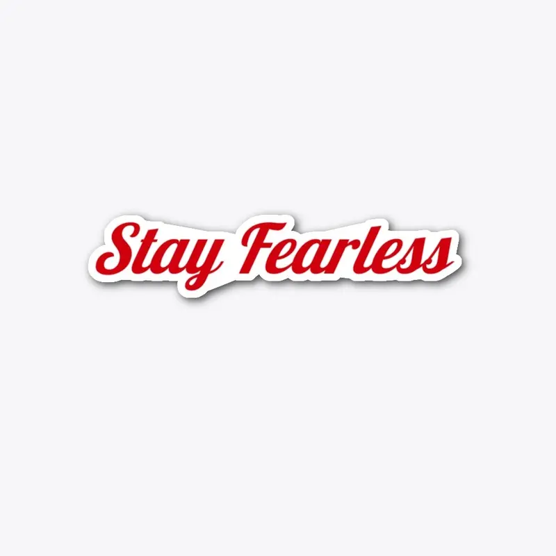 Stay Fearless Collection 